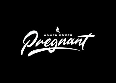 Pregnant Is Women Power