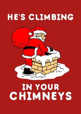 Climbing In Your Chimneys