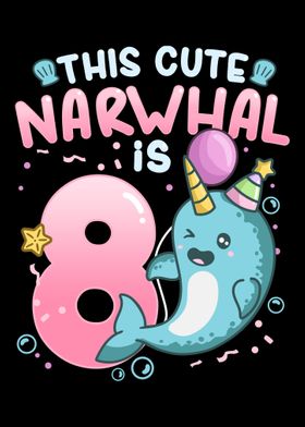 8th Birthday Narwhal Eight