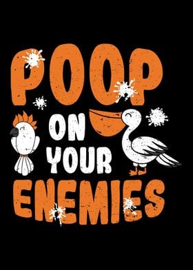 Poop On Your Enemie