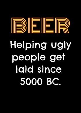 Beer Helping Ugly People