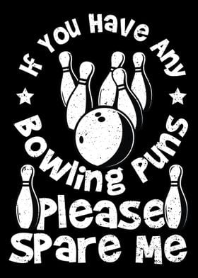 If You Have Any Bowling Pu