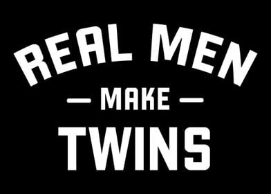 Real Men Make Twins Twin D