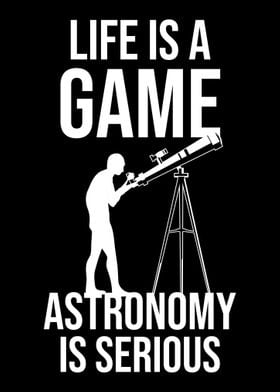 Life Is A Game Astronomy I