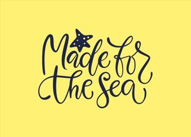 Made For The Sea