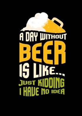 A Day Without Beer 