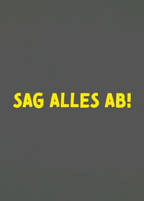 Sag alles ab