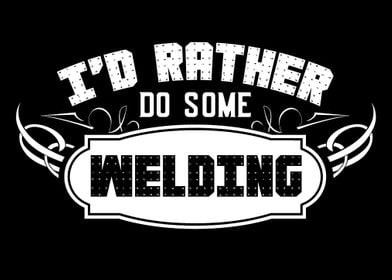 Do some Welding