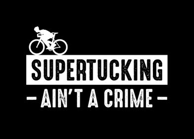 Supertucking Aint A Crime