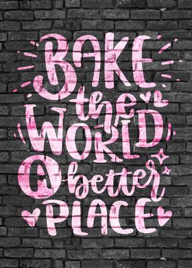 Bake a better Place Art