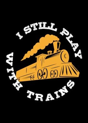 Still Plays With Trains