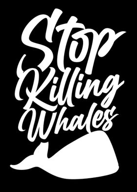 Stop killing whales