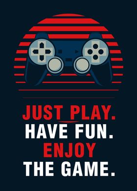 Enjoy The Game Quotes