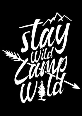 Stay Wild Camp Wild