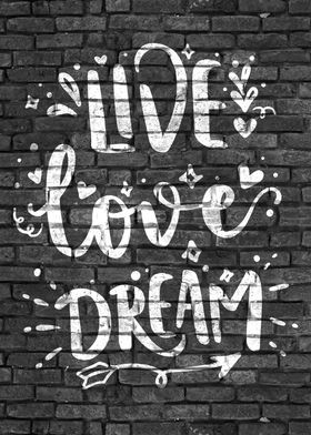 Live Love Dream Graffiti