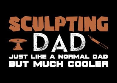 Dad Father Sculptor