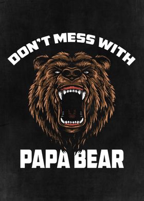 Dont Mess with Papa Bear