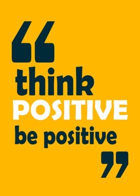 think positive be positive