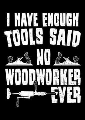 I Have Enough Tools Said N