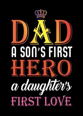 Dad Hero First Love