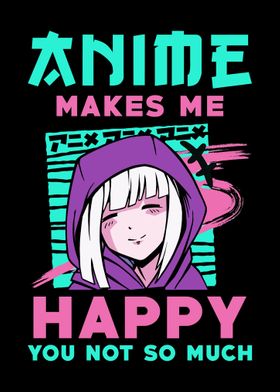 Anime Makes My Happy