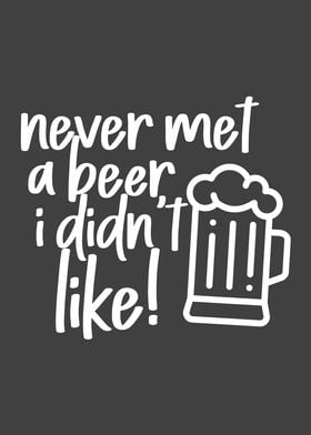 Never Met A Beer