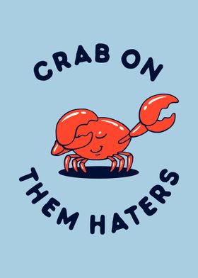 Crab On Them Haters