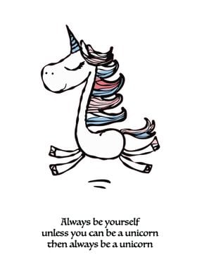 Always be a Unicorn