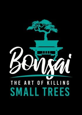 Bonsai Killing Small Trees