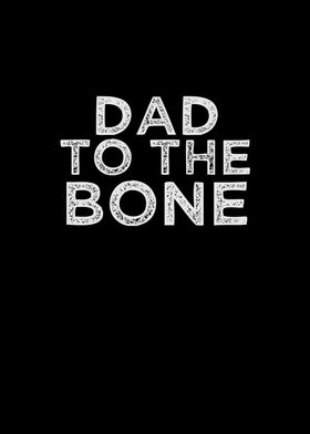 Dad To The Bone