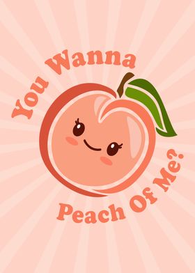 You Wanna Peach Of Me Food