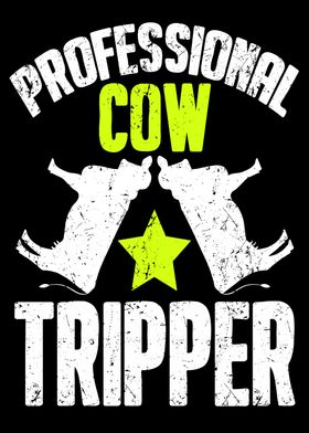 Professional Cow Tripper