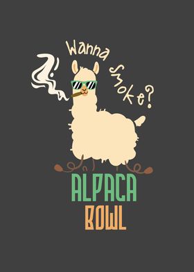 Wanna Smoke Alpaca Bowl