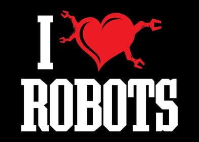 I Love Robots Engineer