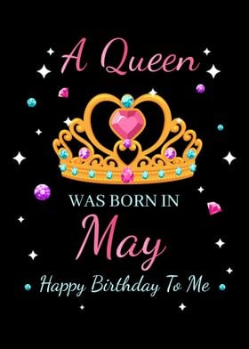 A Queen Was Born In May