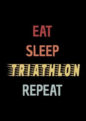 Eat Sleep Triathlon Repeat