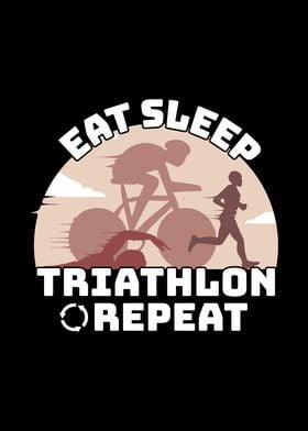 Eat Sleep Triathlon Repeat