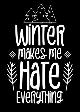 Winter makes me hate