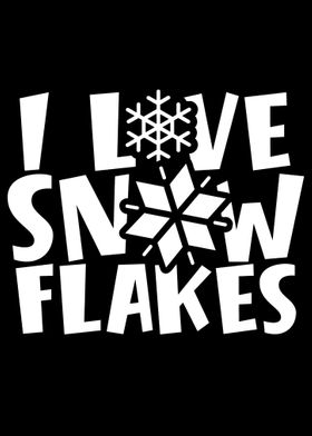 I love Snowflakes