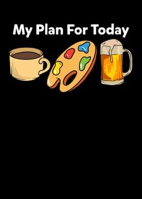 My Plan For Today Coffee