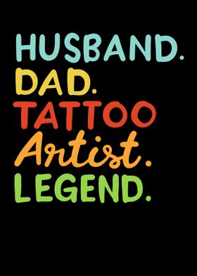 Husband Dad Tattoo Artist 