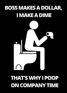 Boss makes a Dollar Poop