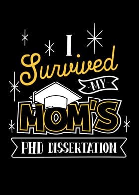 I Survived My Moms PHD 