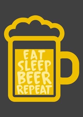 Eat Sleep Beer Repeat