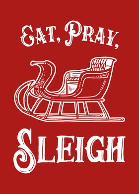 Eat Pray Sleigh