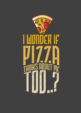 I Wonder If Pizza Thinks