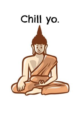 Chill Yo Funny Yoga Buddha