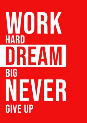 Work Hard Dream Big