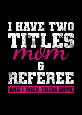 Referee Mom