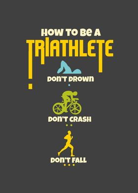 How To Be A Triathlete